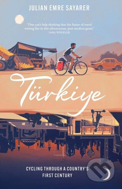Türkiye (Cycling Through a Country's First Century) - kniha z kategorie Cestopisy