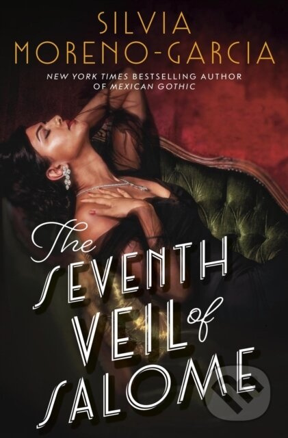 The Seventh Veil of Salome (the sumptuous historical epic from the author of MEXICAN GOTHIC) - kniha z kategorie Romantika