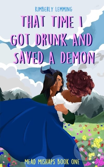 That Time I Got Drunk and Saved a Demon - Kimberly Lemming - kniha z kategorie Fantasy