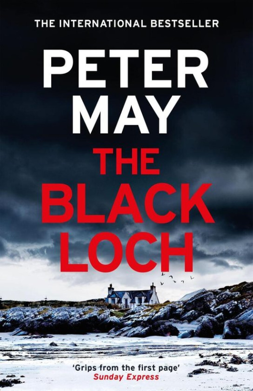 The Black Loch (an explosive return to the hebrides and the internationally bestselling Lewis Trilogy)