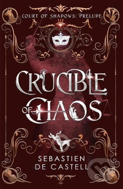 Crucible of Chaos (A Novel of the Court of Shadows) - kniha z kategorie Fantasy