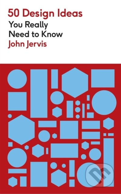 50 Design Ideas You Really Need to Know - John Jervis - kniha z kategorie Design