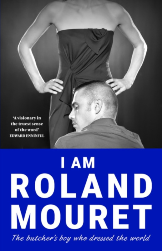 Quercus Publishing I Am Roland Mouret - Mouret, Roland