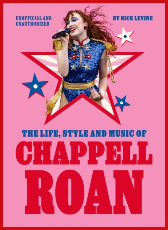 Quercus Publishing Life, Style and Music of Chappell Roan - Levine, Nick