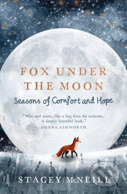 Fox Under the Moon (Seasons of Comfort and Hope) - Stacey McNeill