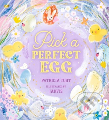 Pick a Perfect Egg (A joyful read-aloud adventure, perfect for springtime) - kniha z kategorie Pro děti
