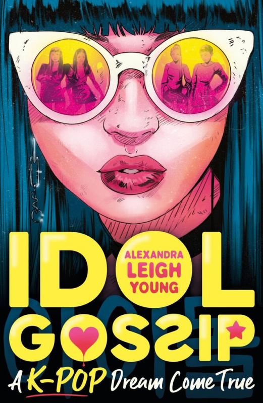 Idol Gossip (A K-Pop dream come true) - Alexandra Leigh Young - kniha z kategorie Beletrie pro děti