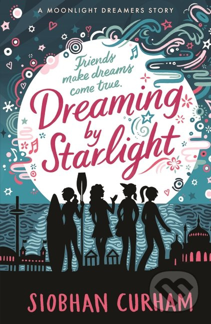 Dreaming by Starlight - Siobhan Curham - kniha z kategorie Beletrie pro děti