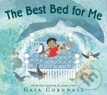 The Best Bed for Me - Gaia Cornwall - kniha z kategorie Pro děti