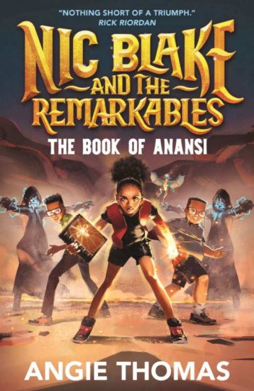 Nic Blake and the Remarkables: The Book of Anansi -  Angela Thomas