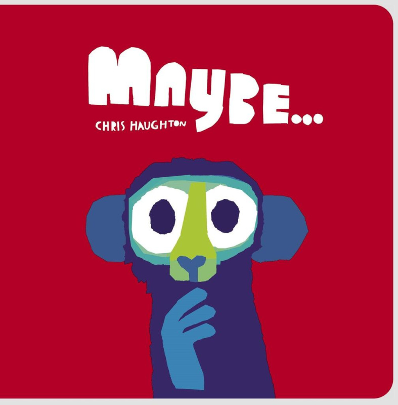 Maybe... - Chris Haughton - kniha z kategorie Pohádky