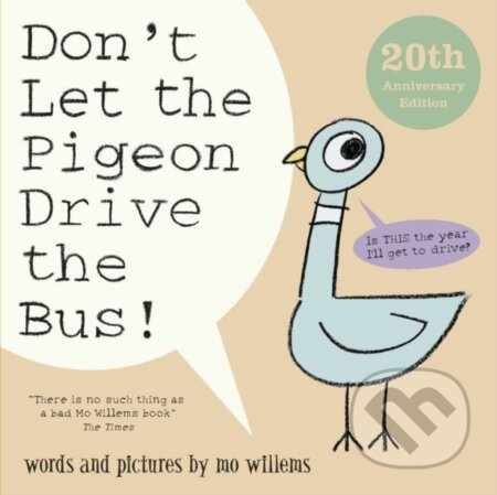 Don't Let the Pigeon Drive the Bus! (Celebrate 20 years of Mo Willems' award-winning debut picture book) - kniha z kategorie Pro děti