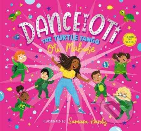 Dance with Oti: The Turtle Tango - Oti Mabuse - kniha z kategorie Pro děti