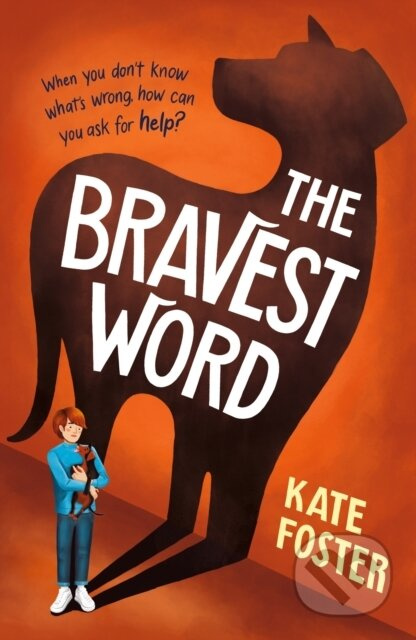 The Bravest Word - Kate Foster - kniha z kategorie Pro děti