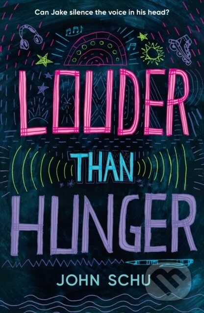 Louder Than Hunger - John Schu - kniha z kategorie Beletrie pro děti