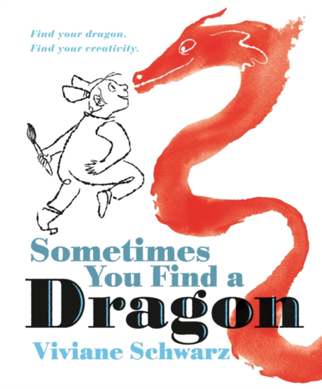Walker Books Ltd Sometimes You Find a Dragon - Schwarz, Viviane