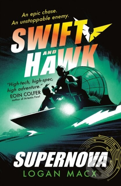 Swift and Hawk: Supernova - Logan Macx - kniha z kategorie Pro děti