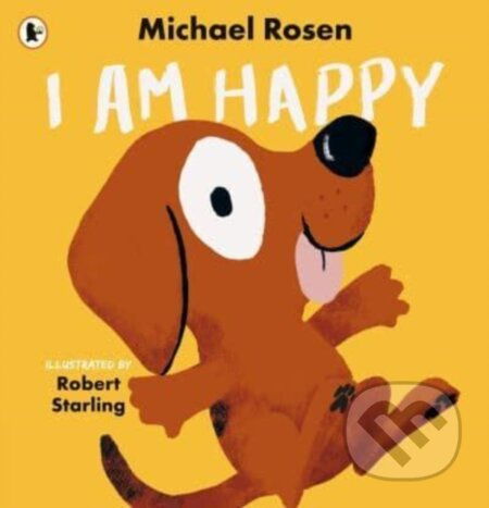 I Am Happy - Michael Rosen - kniha z kategorie Pro děti