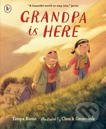 Grandpa Is Here (A celebration of family love and special bonds, perfect for gifting to Grandpa) - kniha z kategorie Pro děti