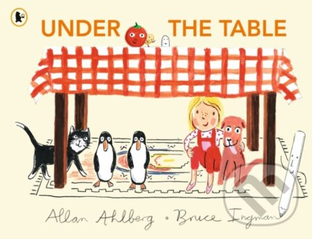 Under the Table - Allan Ahlberg, Bruce Ingman (ilustrátor) - kniha z kategorie Pohádky