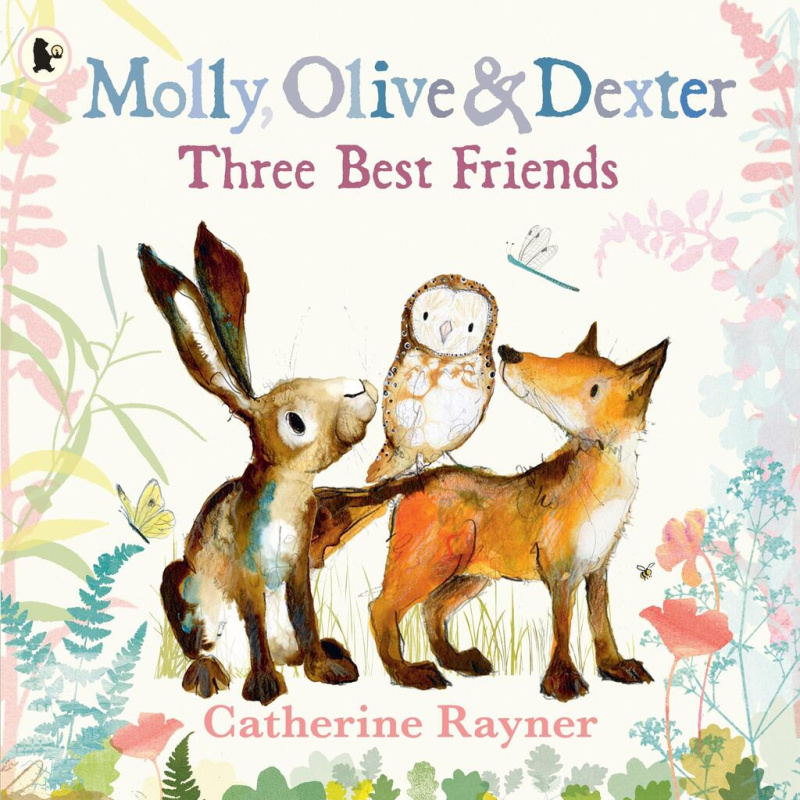 Molly, Olive and Dexter: Three Best Friends - Catherine Rayner - kniha z kategorie Pro děti