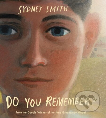 Do You Remember? (From the winner of the Hans Christian Andersen Award for Illustration and two-time winner of the Kate Greenaway Medal) - kniha z…
