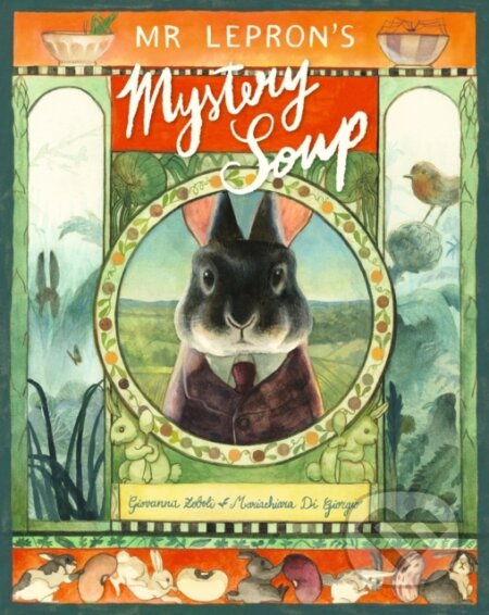 Mr Lepron's Mystery Soup (A heartwarming celebration of family, good food and the joy of cooking together) - kniha z kategorie Pro děti