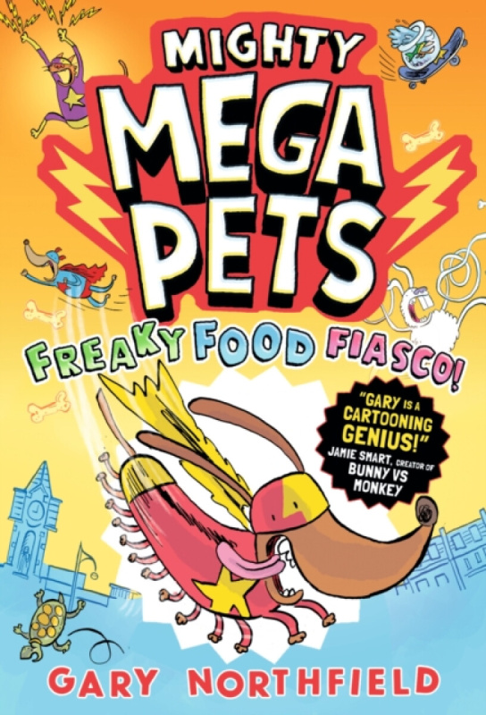 Walker Books Ltd Mighty Mega Pets: Freaky Food Fiasco! - Northfield, Gary