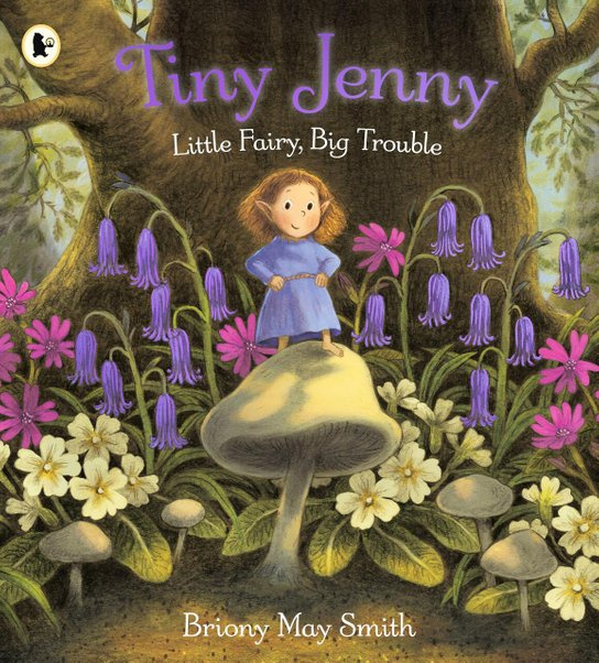 Tiny Jenny: Little Fairy, Big Trouble -  Briony May Smith