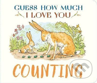 Guess How Much I Love You: Counting - - - kniha z kategorie Pro děti