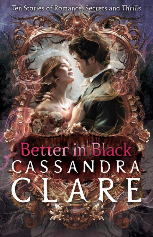 Better in Black -  Cassandra Clareová