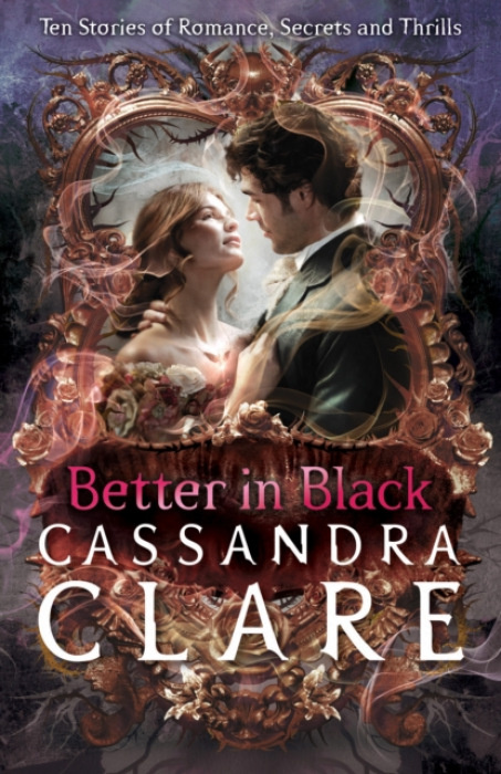 Better in Black -  Cassandra Clareová