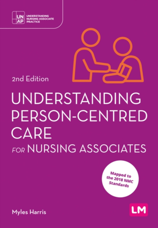 Understanding Person-Centred Care for Nursing Associates - Myles Harris