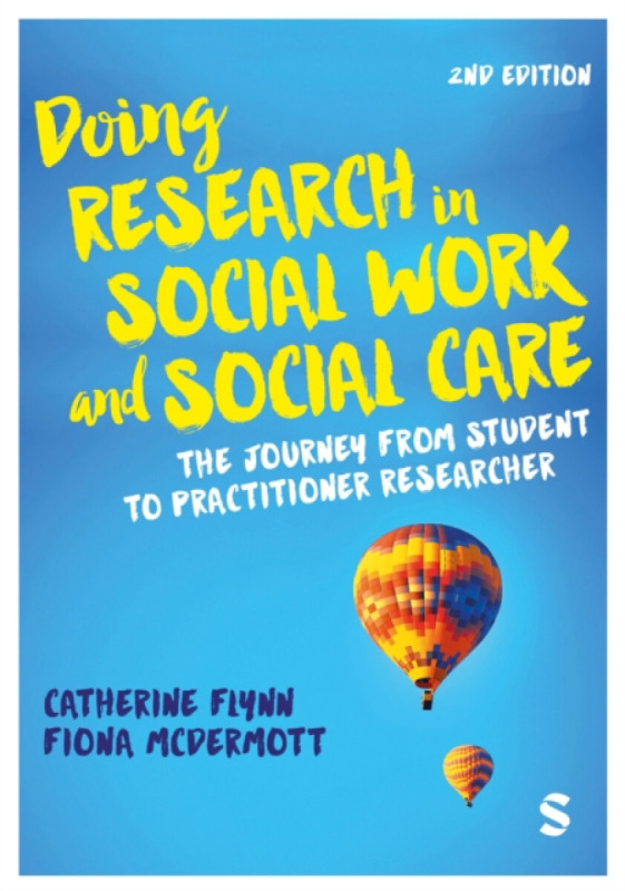Doing Research in Social Work and Social Care - Catherine Flynn, Fiona McDermott