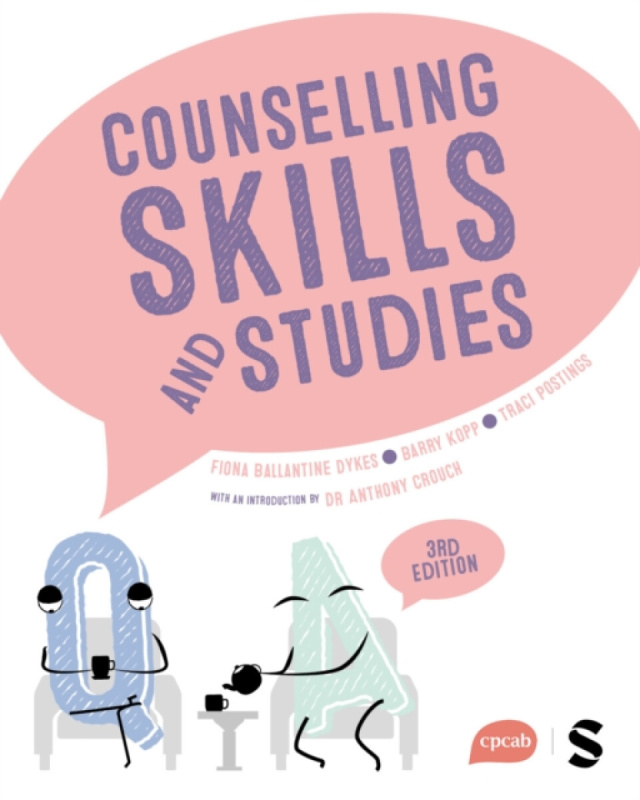 Counselling Skills and Studies - Anthony Crouch, Traci Postings, Fiona Ballantine Dykes, Barry Kopp