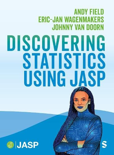 Discovering Statistics Using JASP SAGE Publications Ltd
