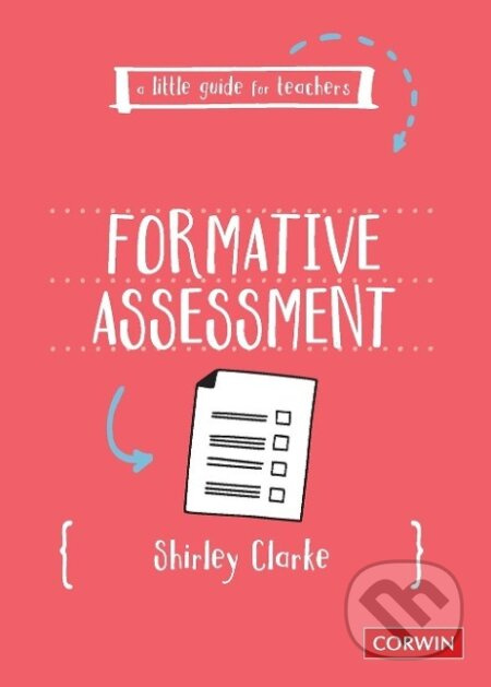 Little Guide for Teachers: Formative Assessment SAGE Publications Ltd