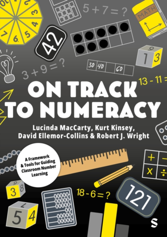 SAGE Publications Ltd On Track to Numeracy - MacCarty, Lucinda a Kinsey, Kurt a Ellemor-Collins, David a Wright, Robert J