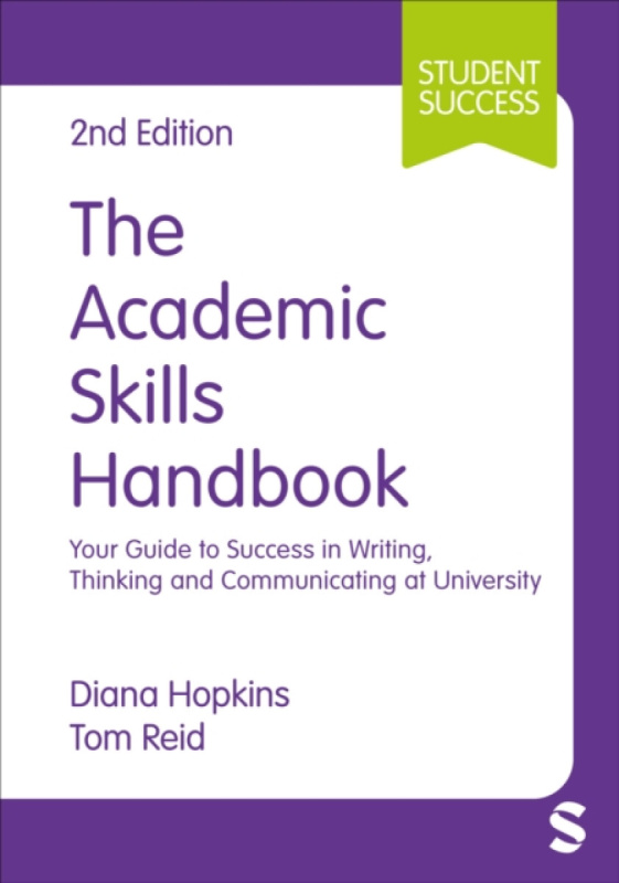 The Academic Skills Handbook - Diana Hopkins, Tom Reid