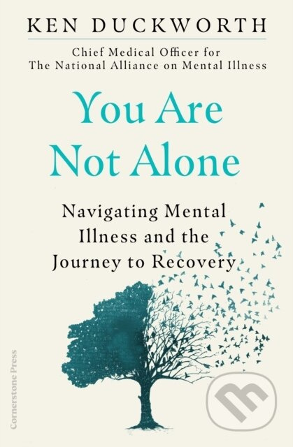 You Are Not Alone (Navigating Mental Illness and the Journey to Recovery) - kniha z kategorie Humanitní a společenské vědy