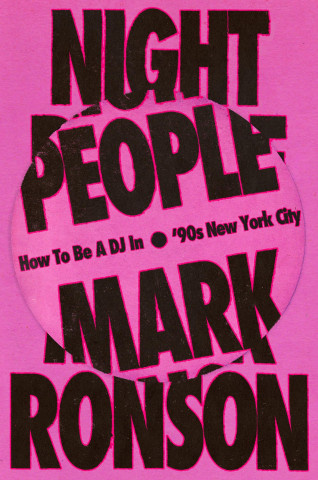 Night People (How to Be a DJ in '90s New York City)