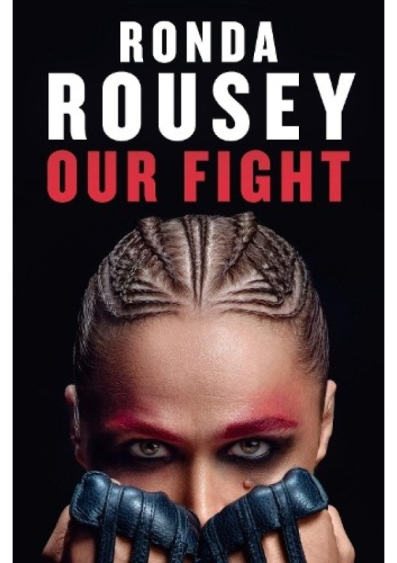 Our Fight (The new inspirational memoir from the UFC and WWE icon) - kniha z kategorie Sport