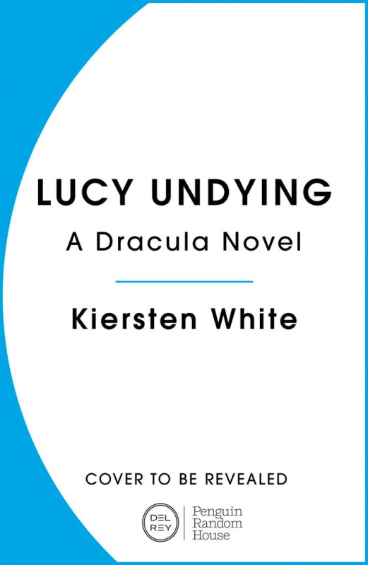 Lucy Undying: A Dracula Novel - Kiersten White - kniha z kategorie Fantasy