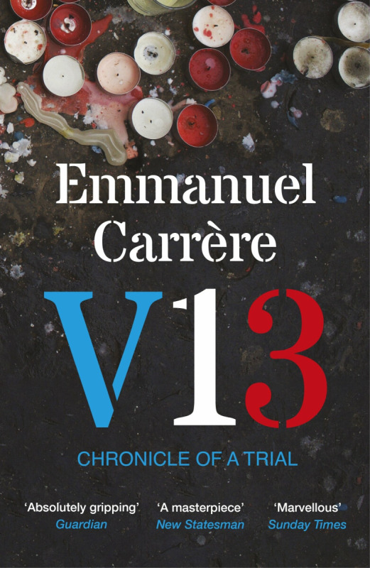 V13 (Chronicle of a Trial) - Emmanuel Carrere