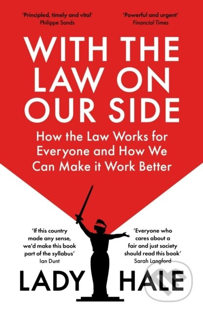 With the Law on Our Side (How the Law Works and How We Can Make It Work Better for Everyone),With the Law on Our Side (How the Law Works and How We Ca