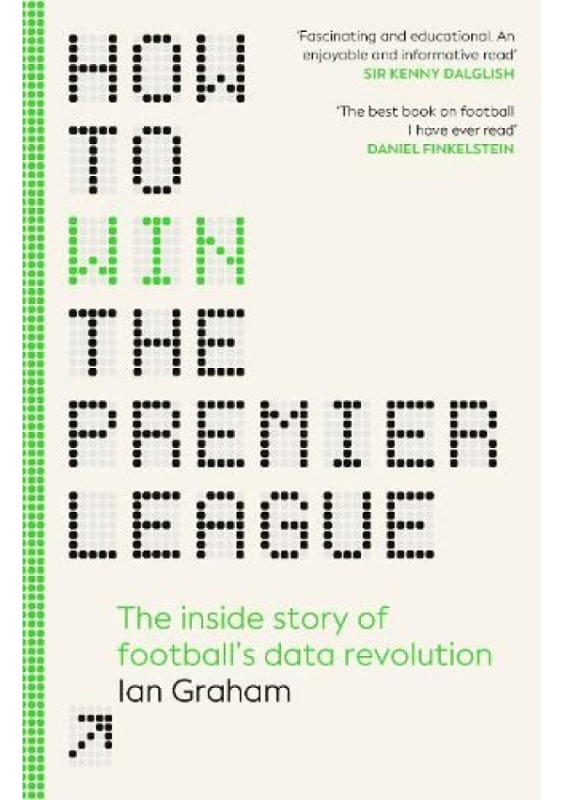 How to Win the Premier League (The Inside Story of Football’s Data Revolution) - kniha z kategorie Kolektivní sporty