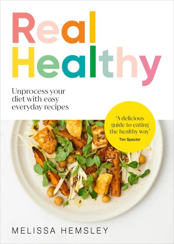 Real Healthy (Unprocess your diet with easy, everyday recipes) - kniha z kategorie Diety a zdravá výživa