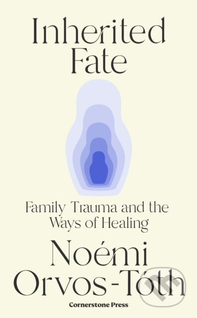Inherited Fate (Family trauma and the ways of healing)