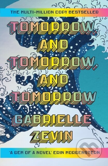 Tomorrow, and Tomorrow, and Tomorrow - kniha z kategorie Beletrie