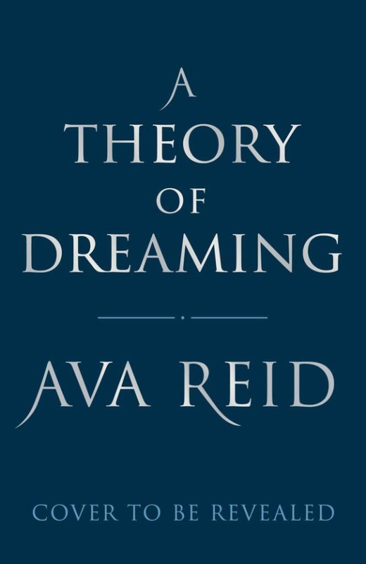 A Theory of Dreaming - Ava Reid